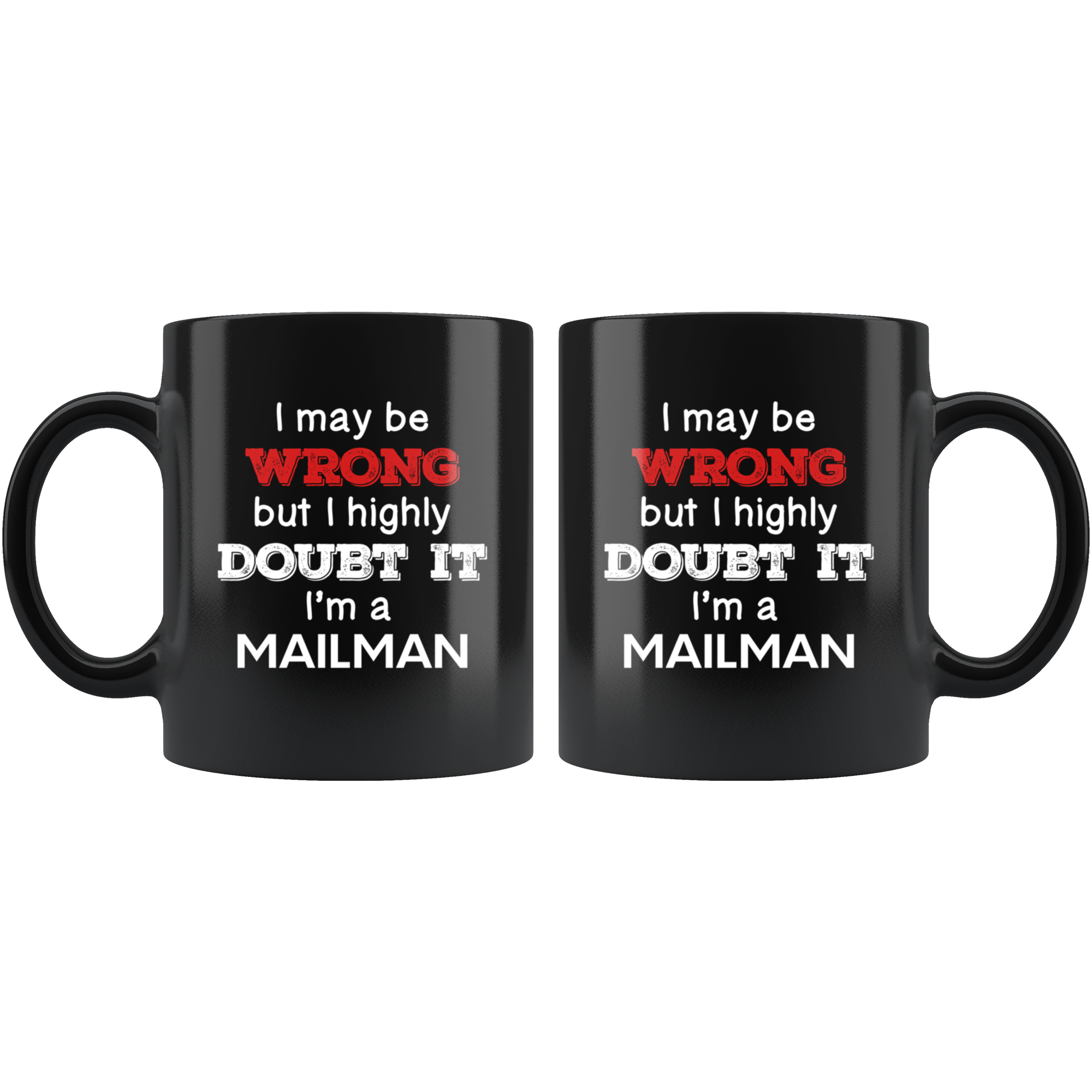 I can't be wrong I am a mailman