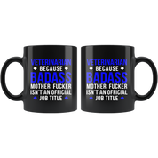 Mug Veterinarian gifts Veterinarian mug - Badass Veterinarian mug - Veterinarian coffee mug Veterinarian coffee cup (11oz) Black
