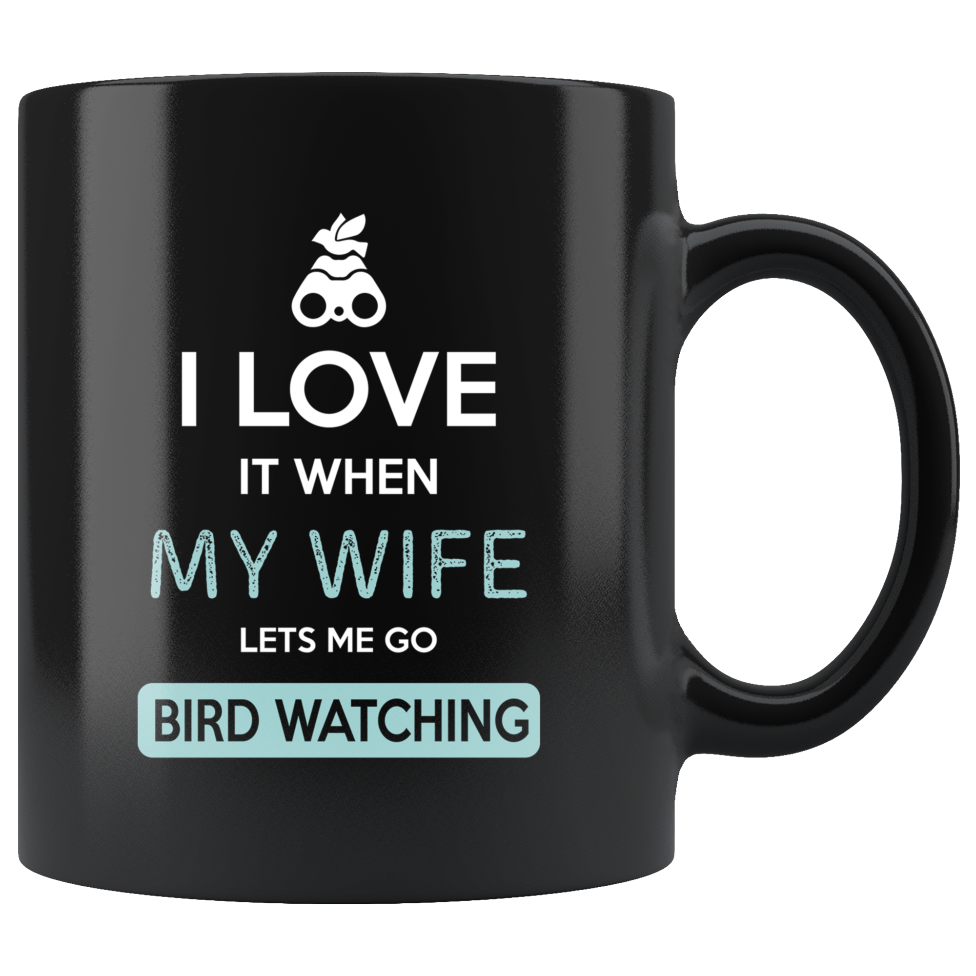 I love when my wife let me bird watching