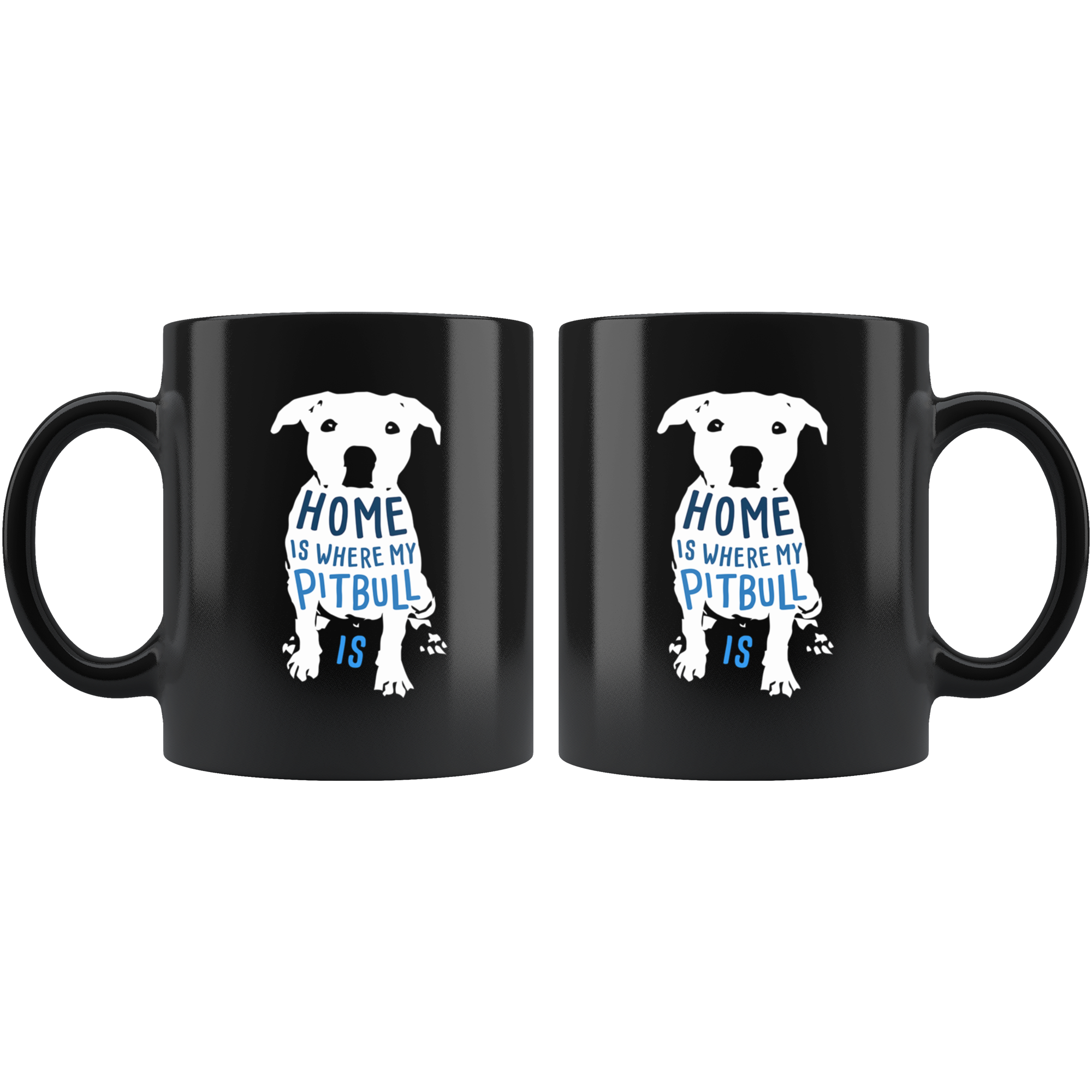 Pitbull mug - Pitbull owner - Home is where my Pitbull is- Pitbull Cofee cup Dog Lover 11oz Black