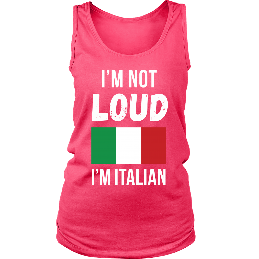Italian I'm not loud, I'm italian Gift, Birthday Present, Racerback, Tank Top, Summer Apparel