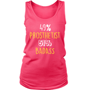 Prosthetist Gift,49% Prosthetist, Badass Woman's tank top, Racerback, Mens Tank top, Colleague gift, Profession, Summer Apparel