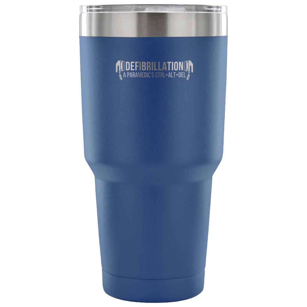 Defibrillation - a paramedic's ctrl+alt+del Tumbler 30oz