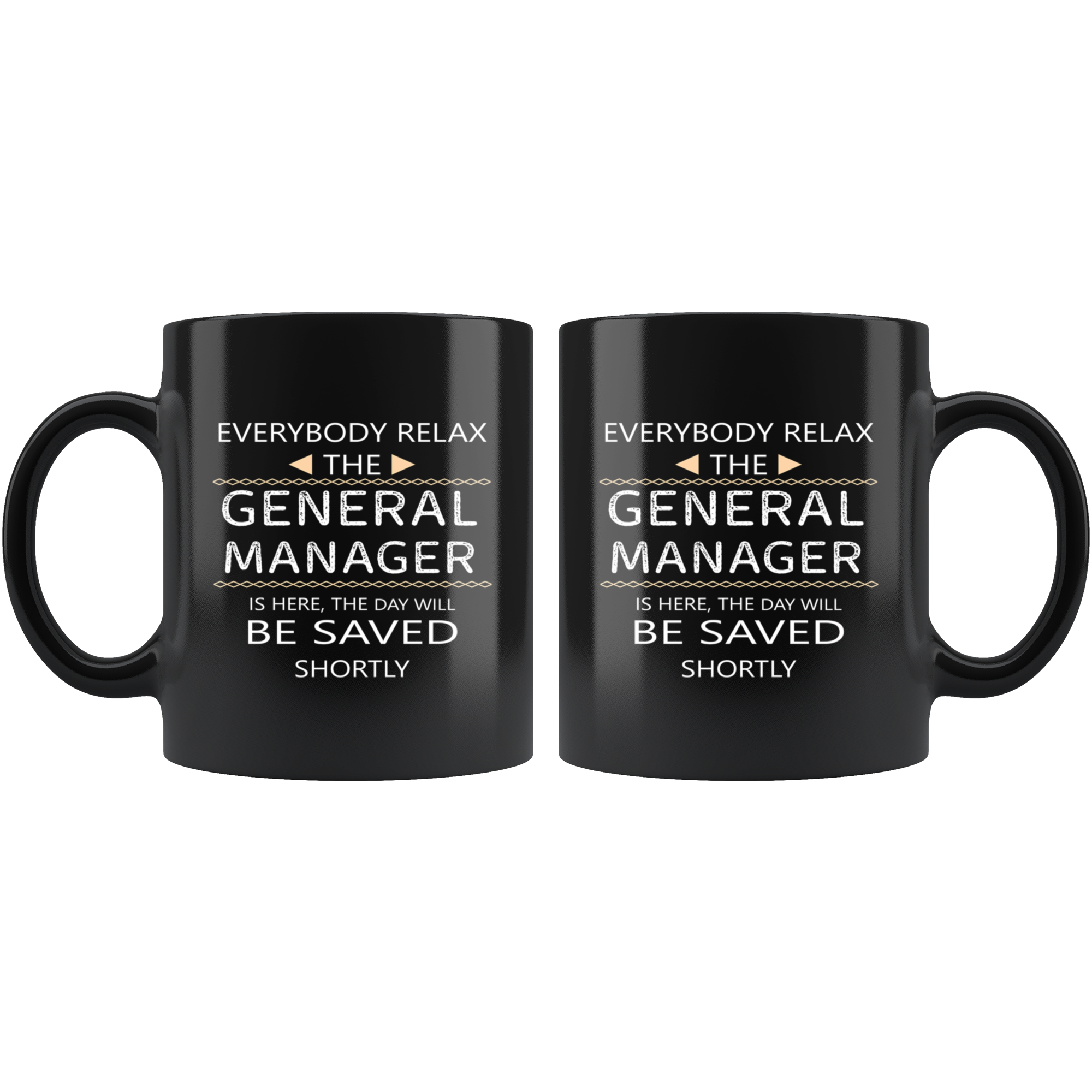 General Manager, General Manager Mug, General Manager Gift-Everyone relax-Christmas Gift, Birthday Present for General Manager Black Mug
