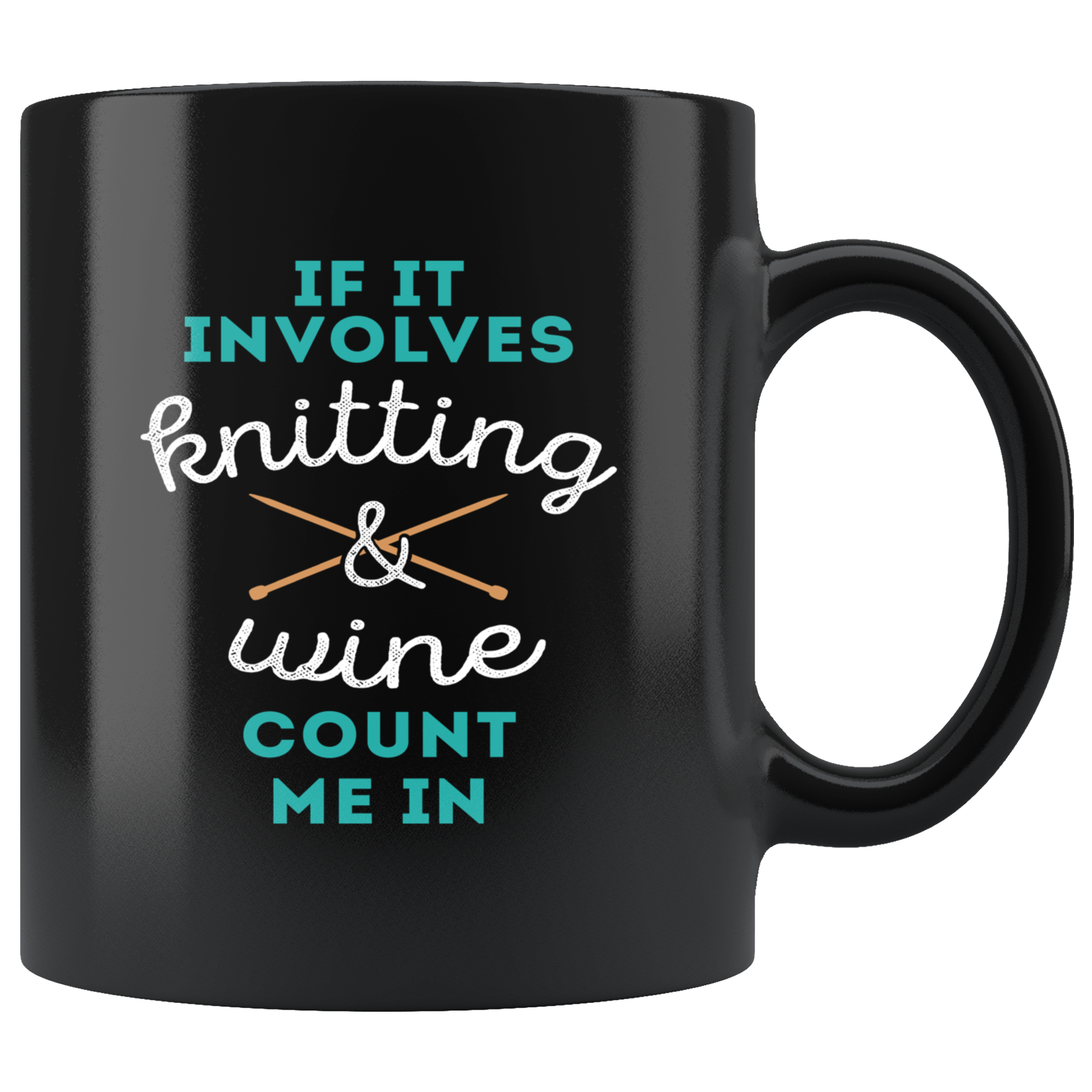 Mug Knitting, Knitting Gifts - If it involves knitting & wine count me in - Knitting Mug, 11oz Black Mug