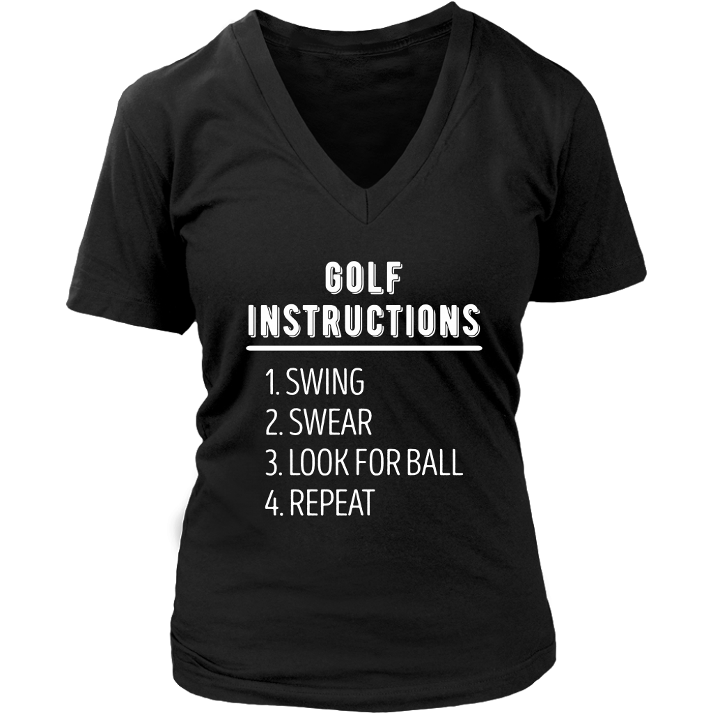 Golf Golf instructions: 1.Swing 2. Swear 3. Look for ball 4.Repeat Gift, Woman's tee, Unisex T-shirt, V-neck, Summer Apparel