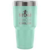 I'm a running mom, just like a normal mom, except much cooler Tumbler 30oz