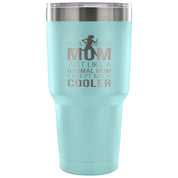I'm a running mom, just like a normal mom, except much cooler Tumbler 30oz