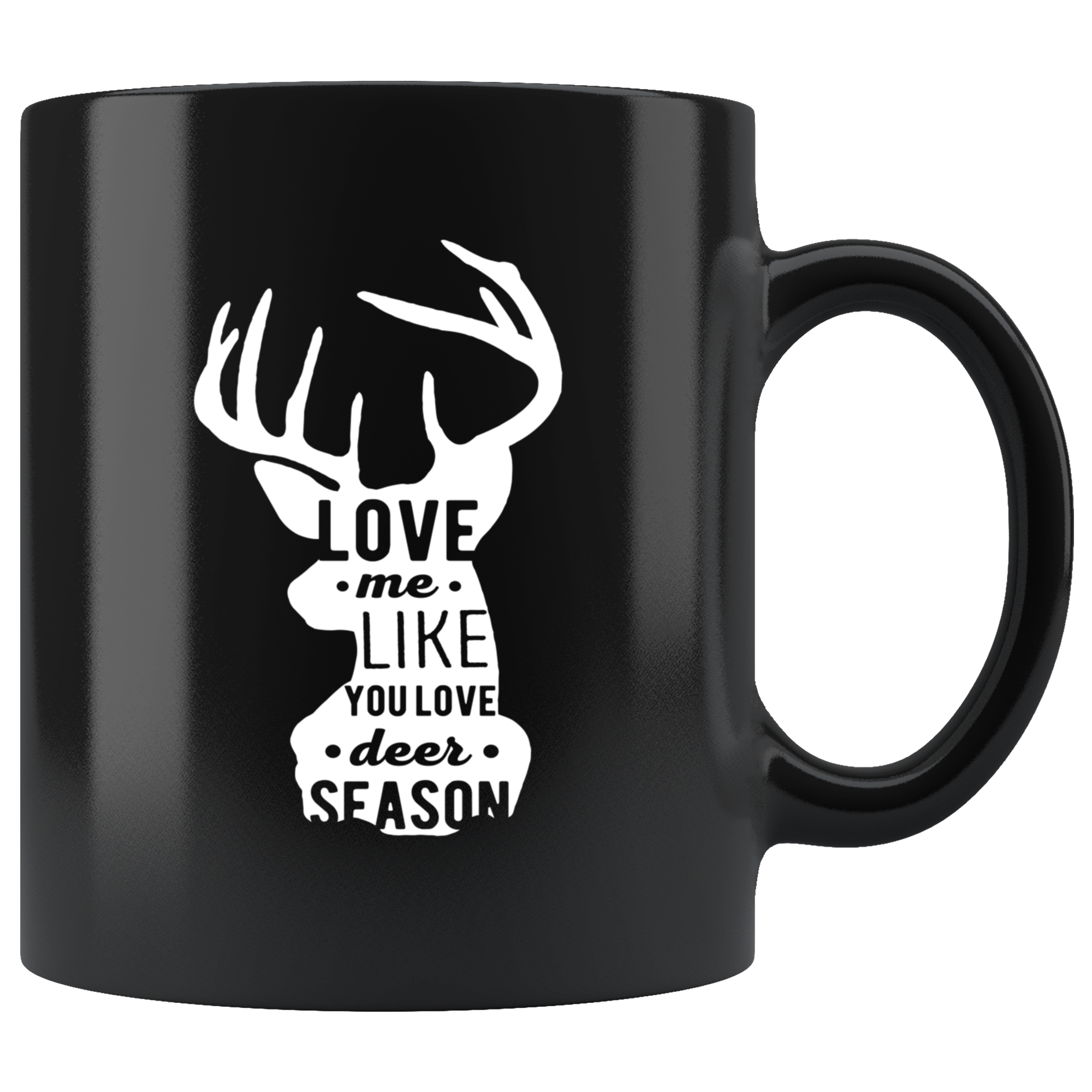 Mug Hunting Hunting Gifts - Love me like you love deer season - Hunting Mug Hunting Coffee Mug 11 Oz Black