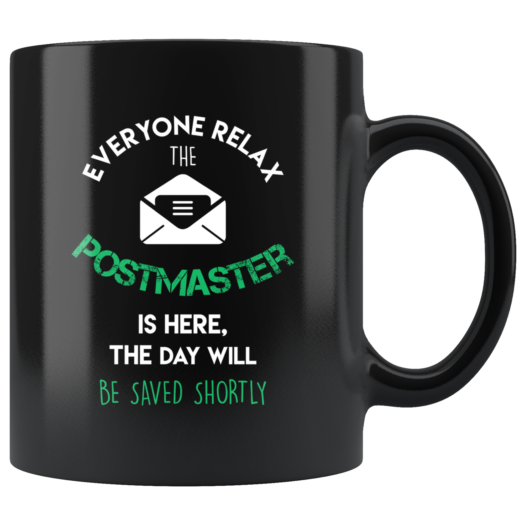 Postmaster is here Coffee Mug