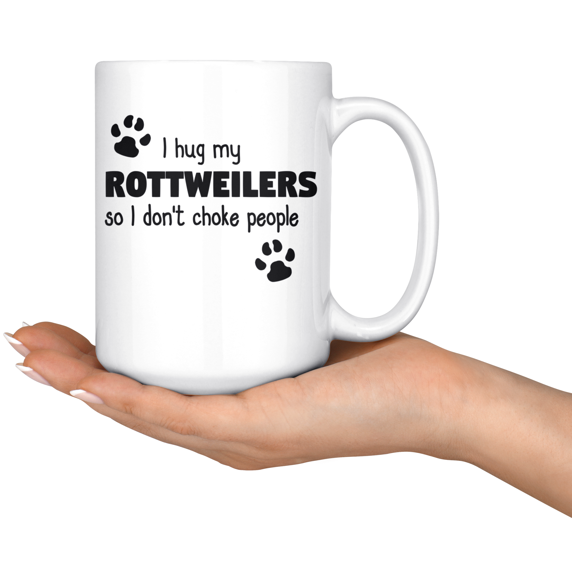 I hug my rotwailers