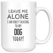 I am only talking to my dog
