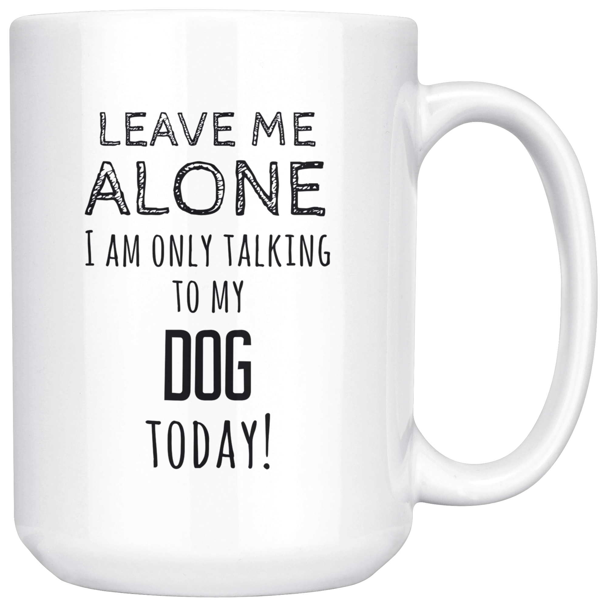 I am only talking to my dog