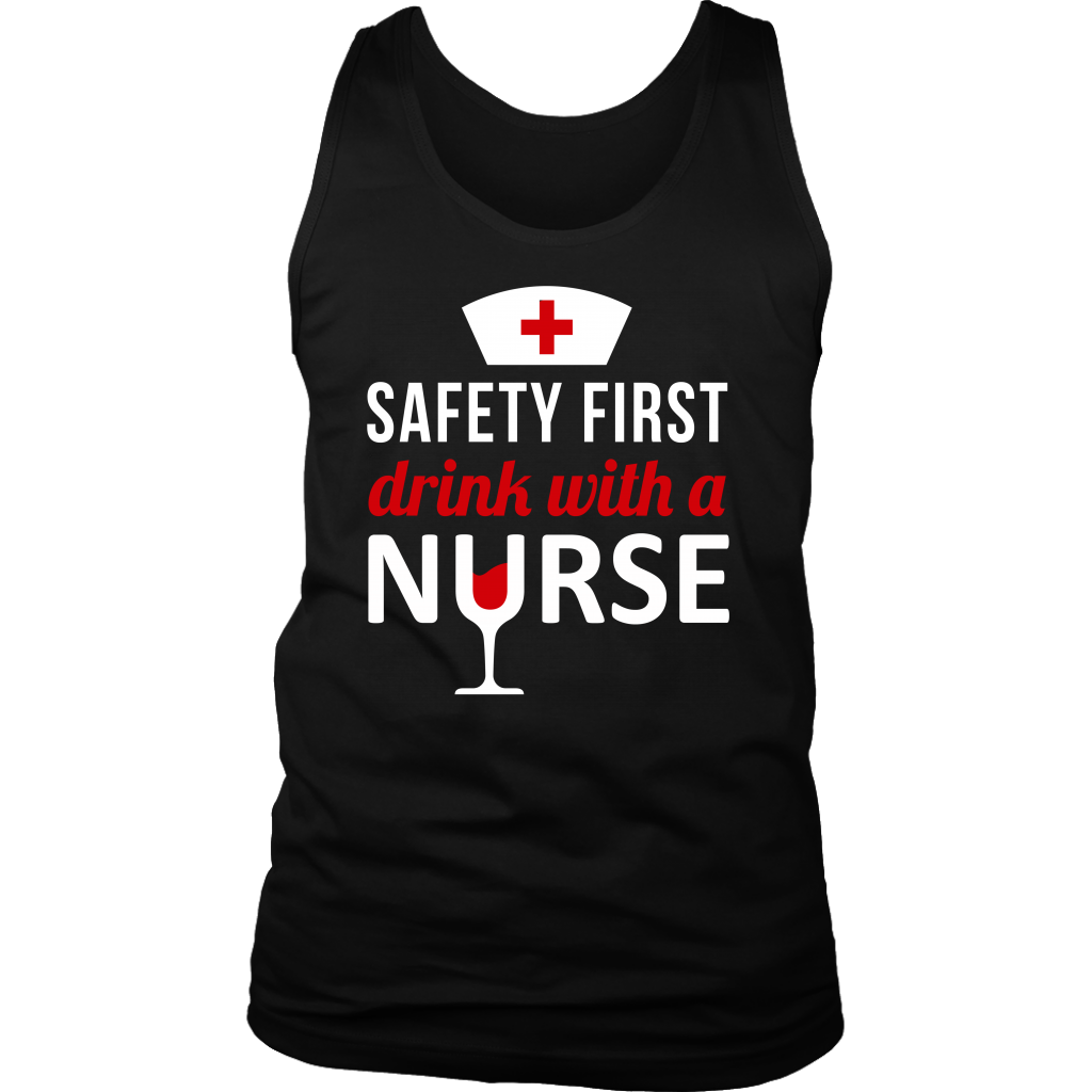 Nurse Safety first, drink with a nurse Gift, Birthday Present, Racerback, Tank Top, Summer Apparel