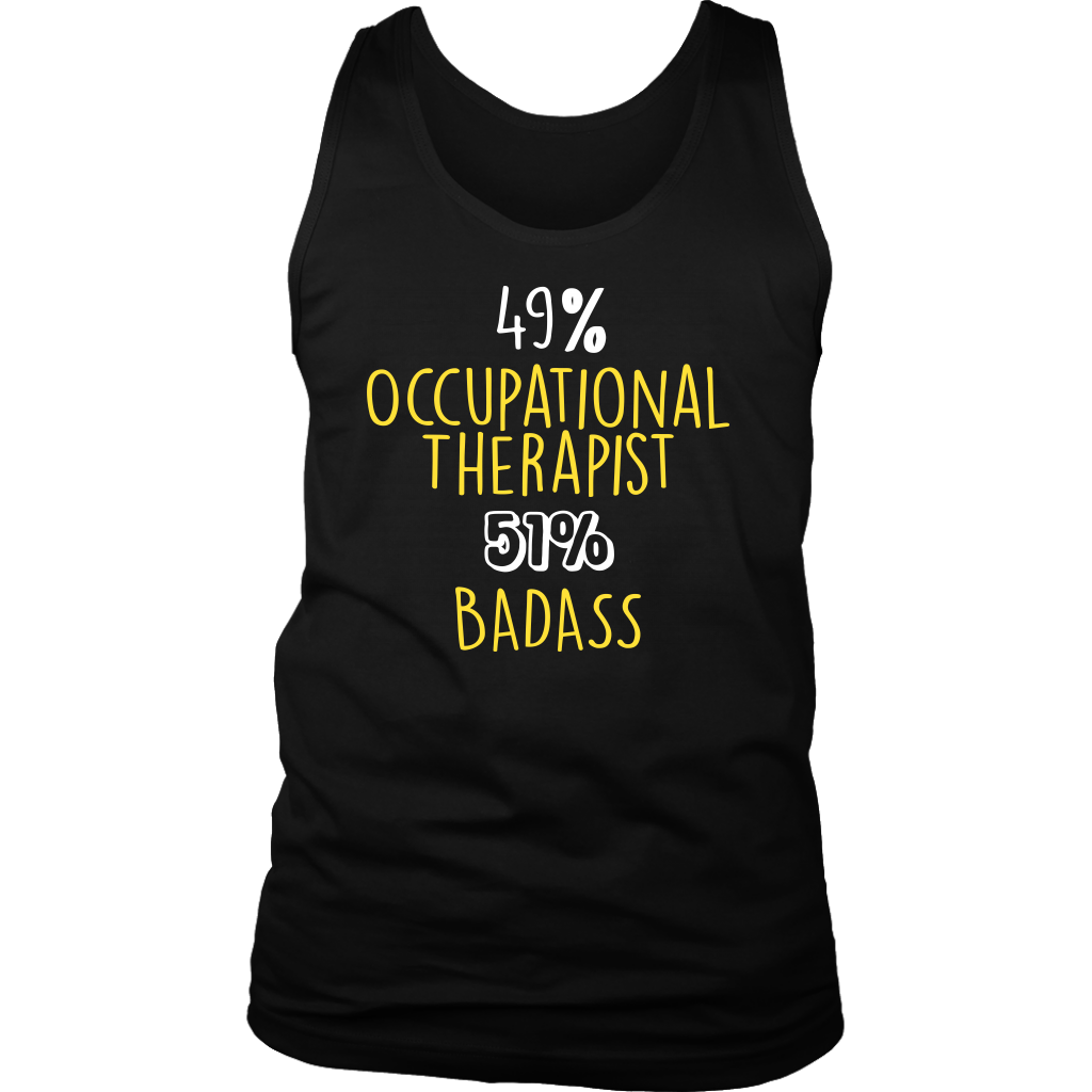 Occupational Therapist Gift,49% Occupational Therapist, Badass Woman's tank top, Racerback, Mens Tank top, Colleague gift, Profession