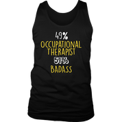 Occupational Therapist Gift,49% Occupational Therapist, Badass Woman's tank top, Racerback, Mens Tank top, Colleague gift, Profession