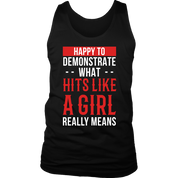 MMA Happy to demonstrate what hits like a girl really means Gift, Birthday Present, District Men, Tank Top, Summer Apparel