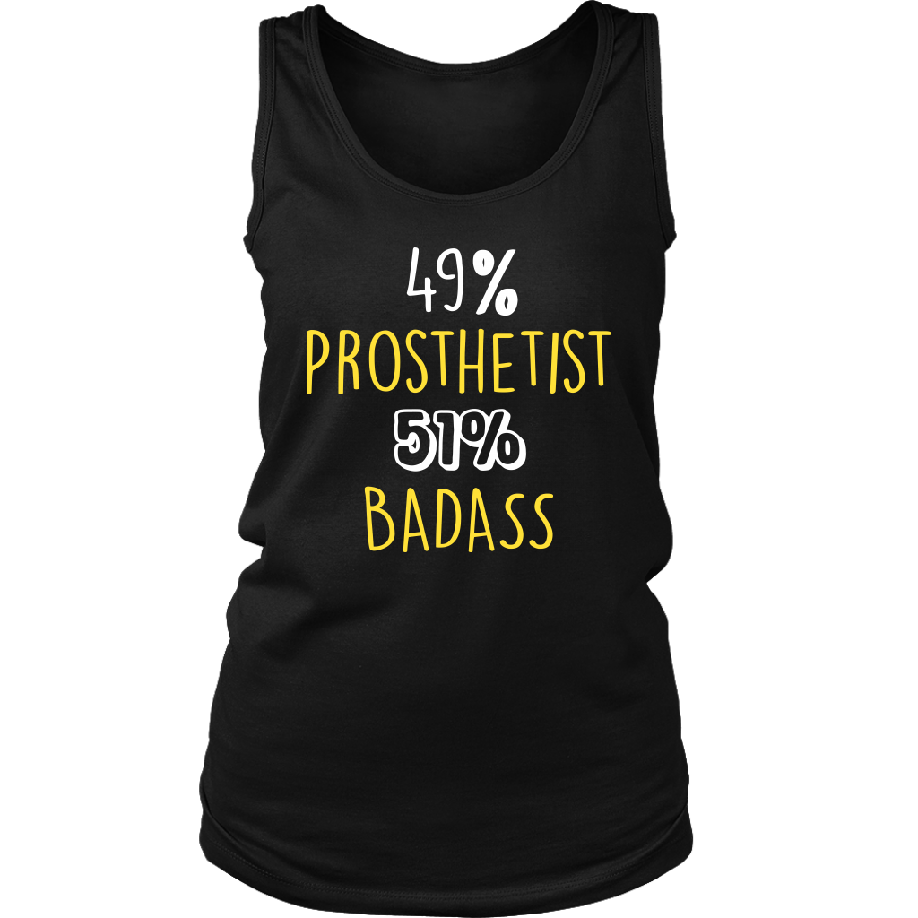 Prosthetist Gift,49% Prosthetist, Badass Woman's tank top, Racerback, Mens Tank top, Colleague gift, Profession, Summer Apparel