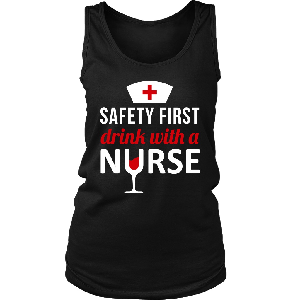 Nurse Safety first, drink with a nurse Gift, Birthday Present, Racerback, Tank Top, Summer Apparel