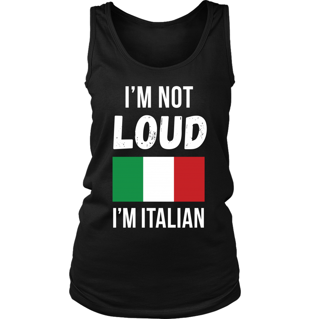 Italian I'm not loud, I'm italian Gift, Birthday Present, Racerback, Tank Top, Summer Apparel