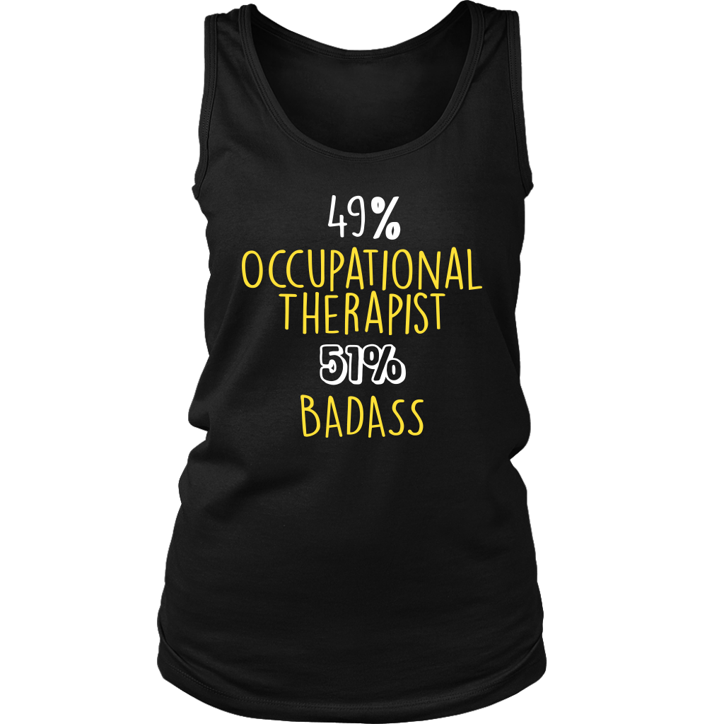 Occupational Therapist Gift,49% Occupational Therapist, Badass Woman's tank top, Racerback, Mens Tank top, Colleague gift, Profession