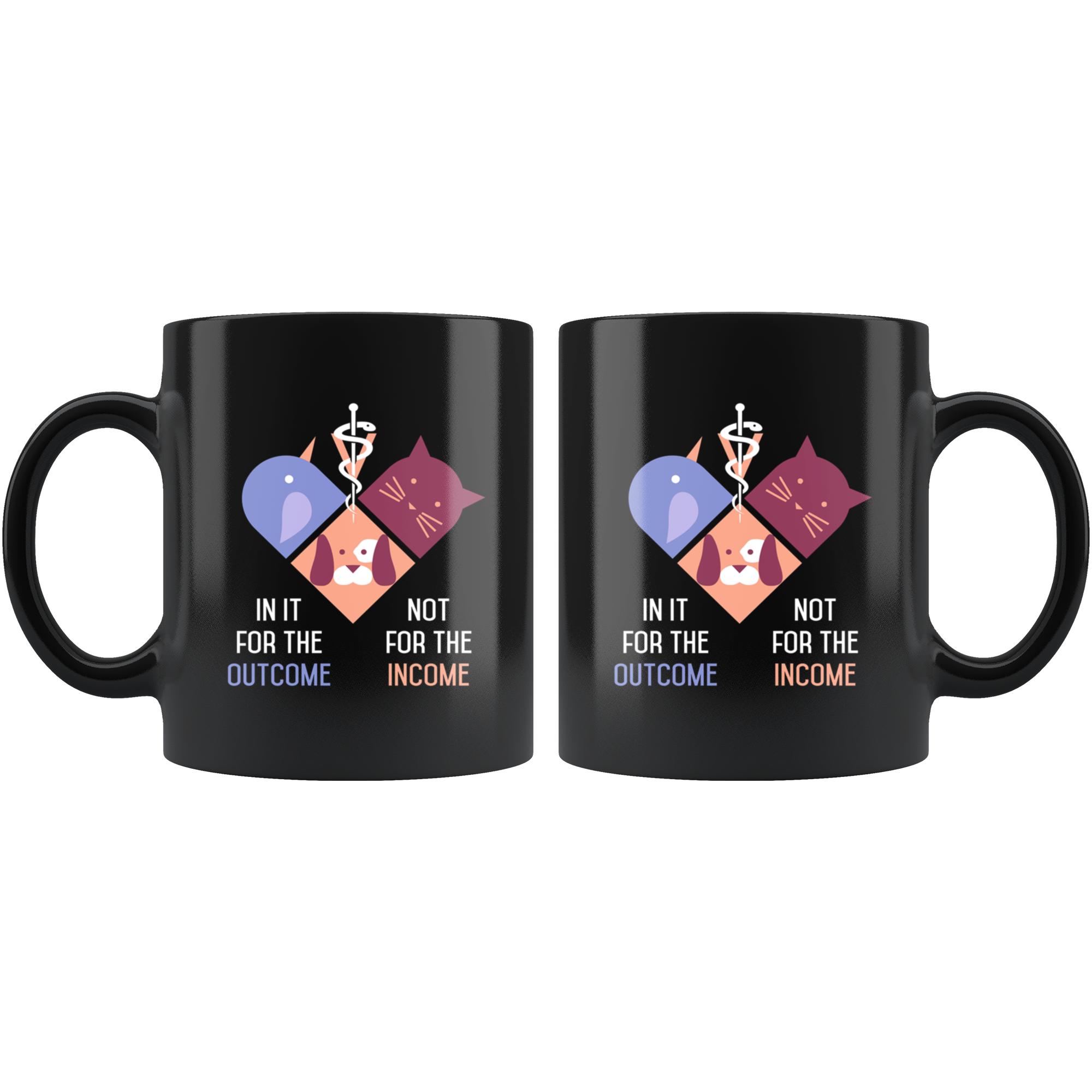 Mug Vet Tech gifts Veterinarian mug - In for the outcome not for the income mug - Vet Nurse coffee mug Veterinary coffee cup Black (11oz)