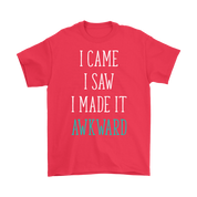 I came I Saw I made it akward