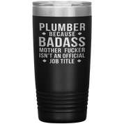 Personalizable Plumber Gift, Plumber badass, 20oz Tumbler, Travel mug, Coffee Tumbler, Present for Plumber Colleague