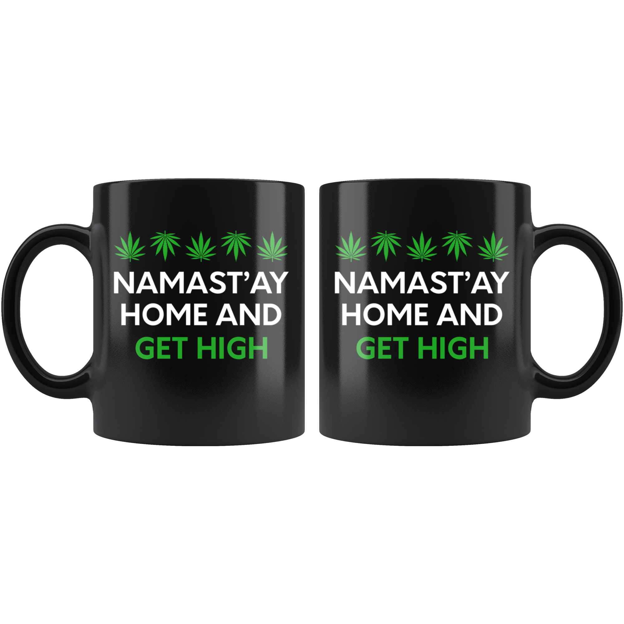 Namast'ay Home And Get High- Weed lover