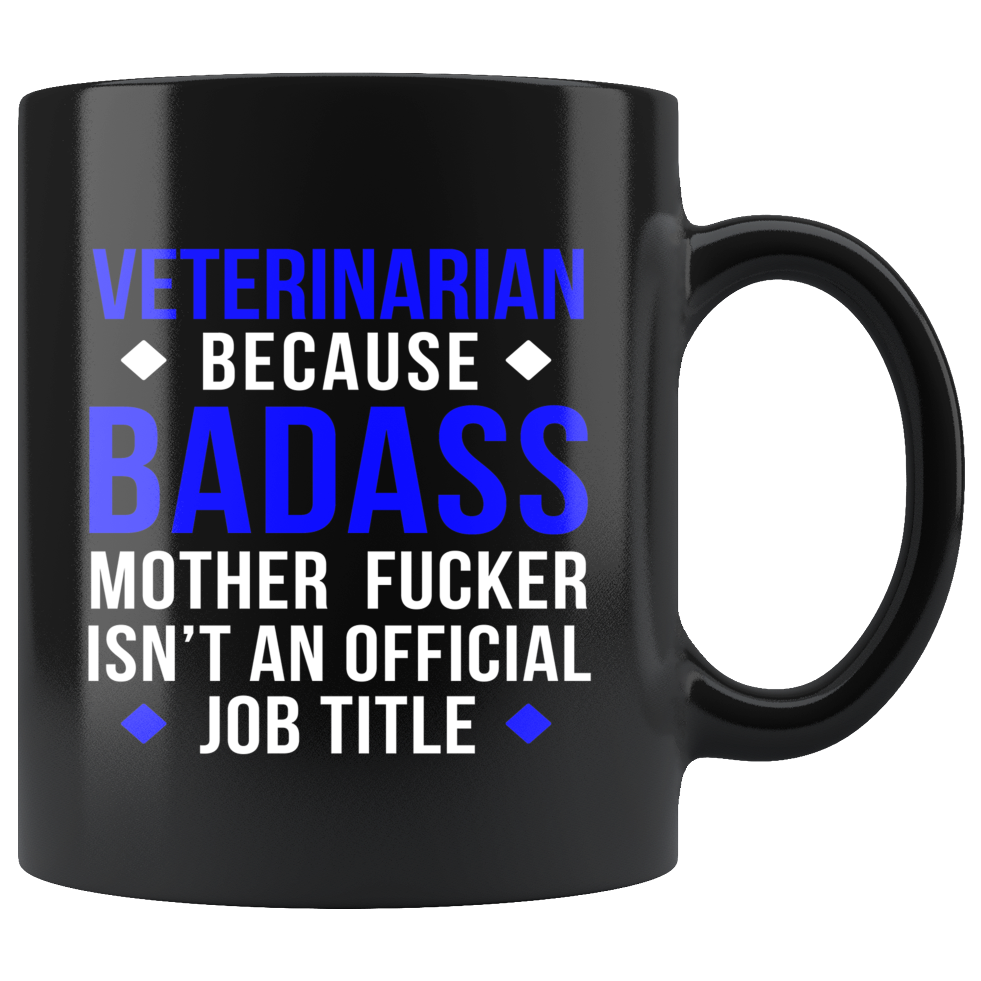 Mug Veterinarian gifts Veterinarian mug - Badass Veterinarian mug - Veterinarian coffee mug Veterinarian coffee cup (11oz) Black