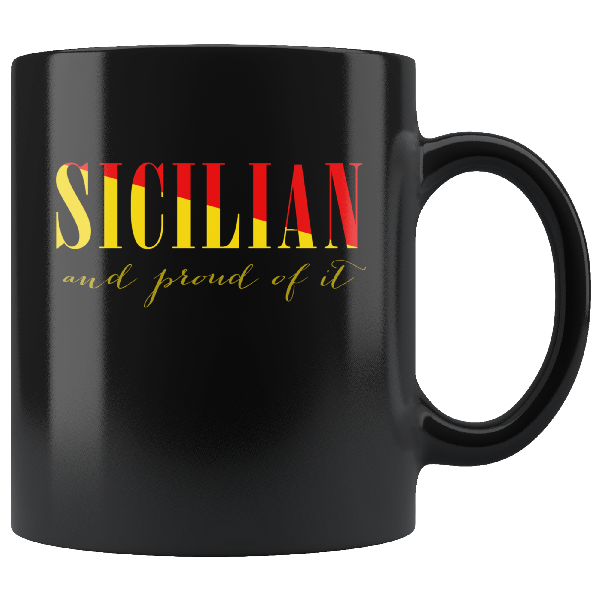Mug Italian-American, Italian Heritage Sicilian and proud of it mug - Italian Mugs Italian Coffee Mugs (11oz) Black