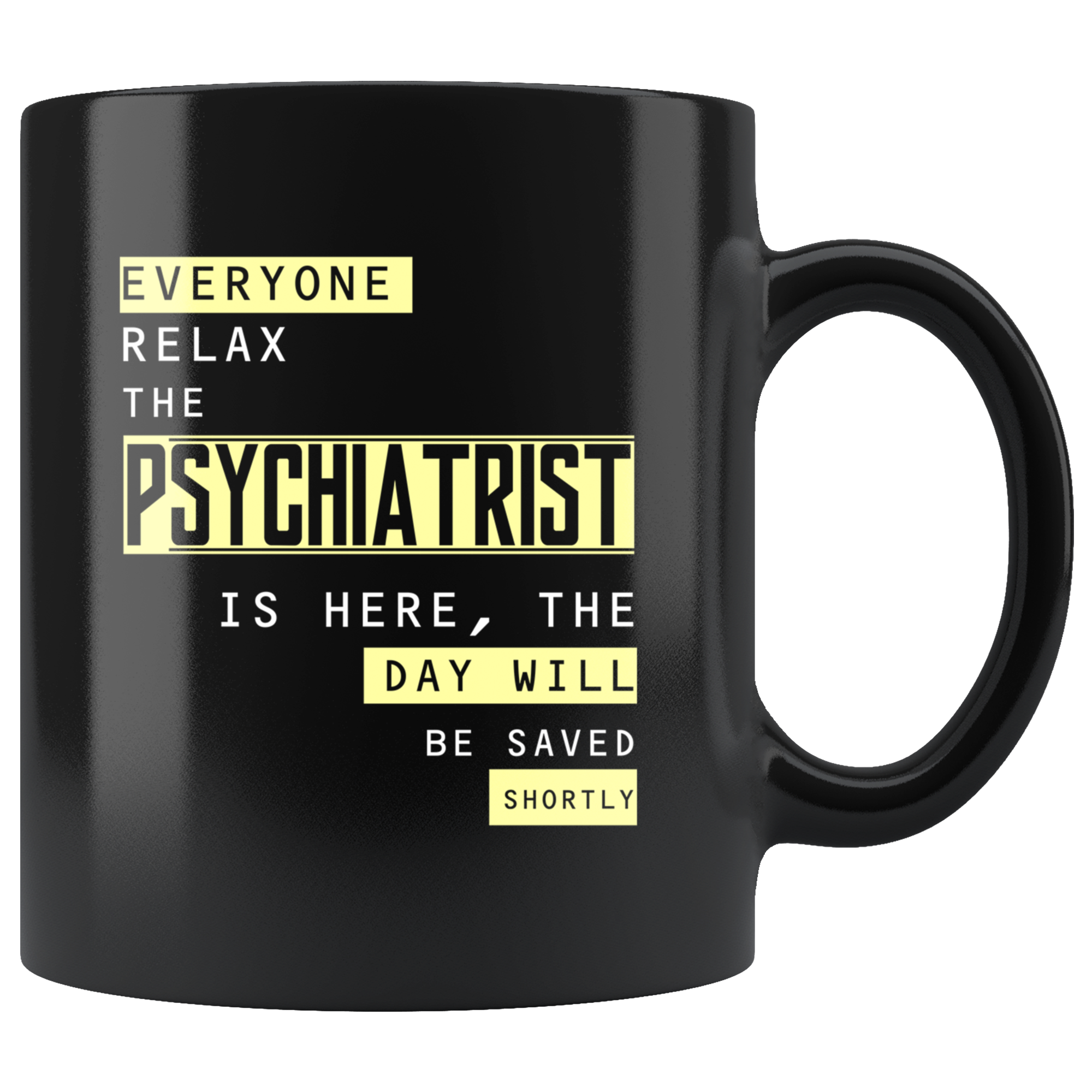 Psychiatrist Everyone relax