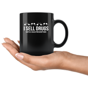 Mug Pharmacist gifts Pharmacist mug - I sell drugs (with a valid prescription) mug -Pharmacist coffee mug Pharmacist coffee cup (11oz) Black