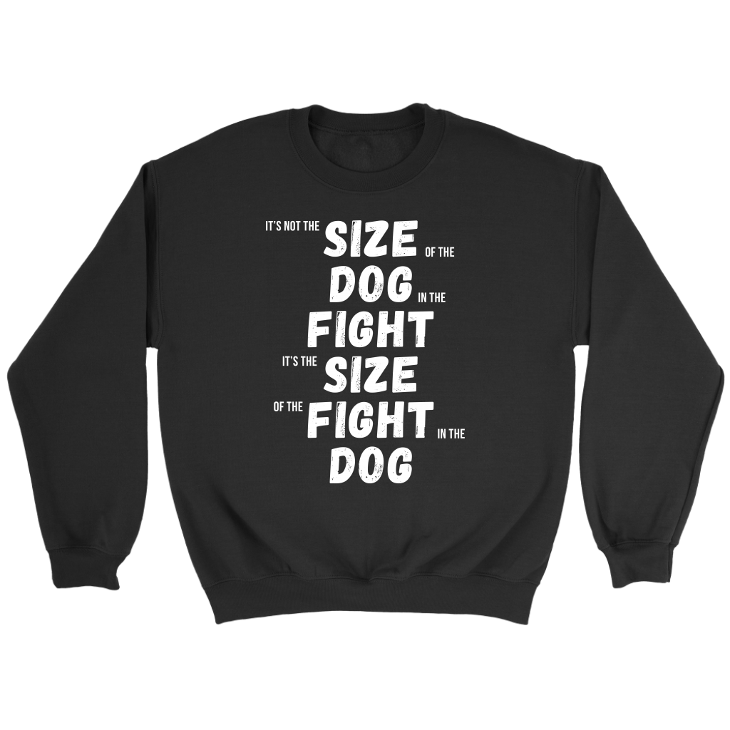 MMA It's not the size of the dog in the fight Gift, Unisex Longsleeve, Hoodie, Crewneck long sleeve, Sweatshirt, Jersey