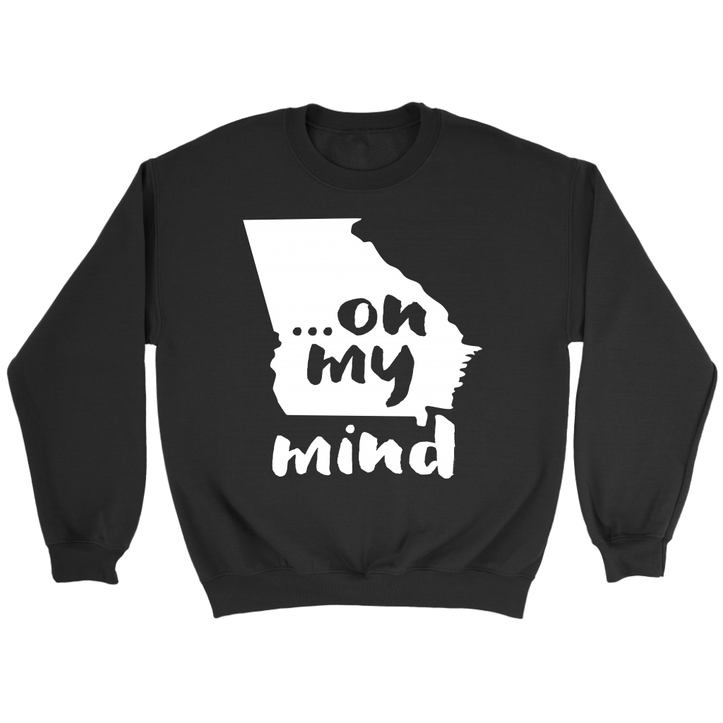 Georgia ... on my mind Gift, Unisex Longsleeve, Hoodie, Crewneck long sleeve, Sweatshirt, Jersey