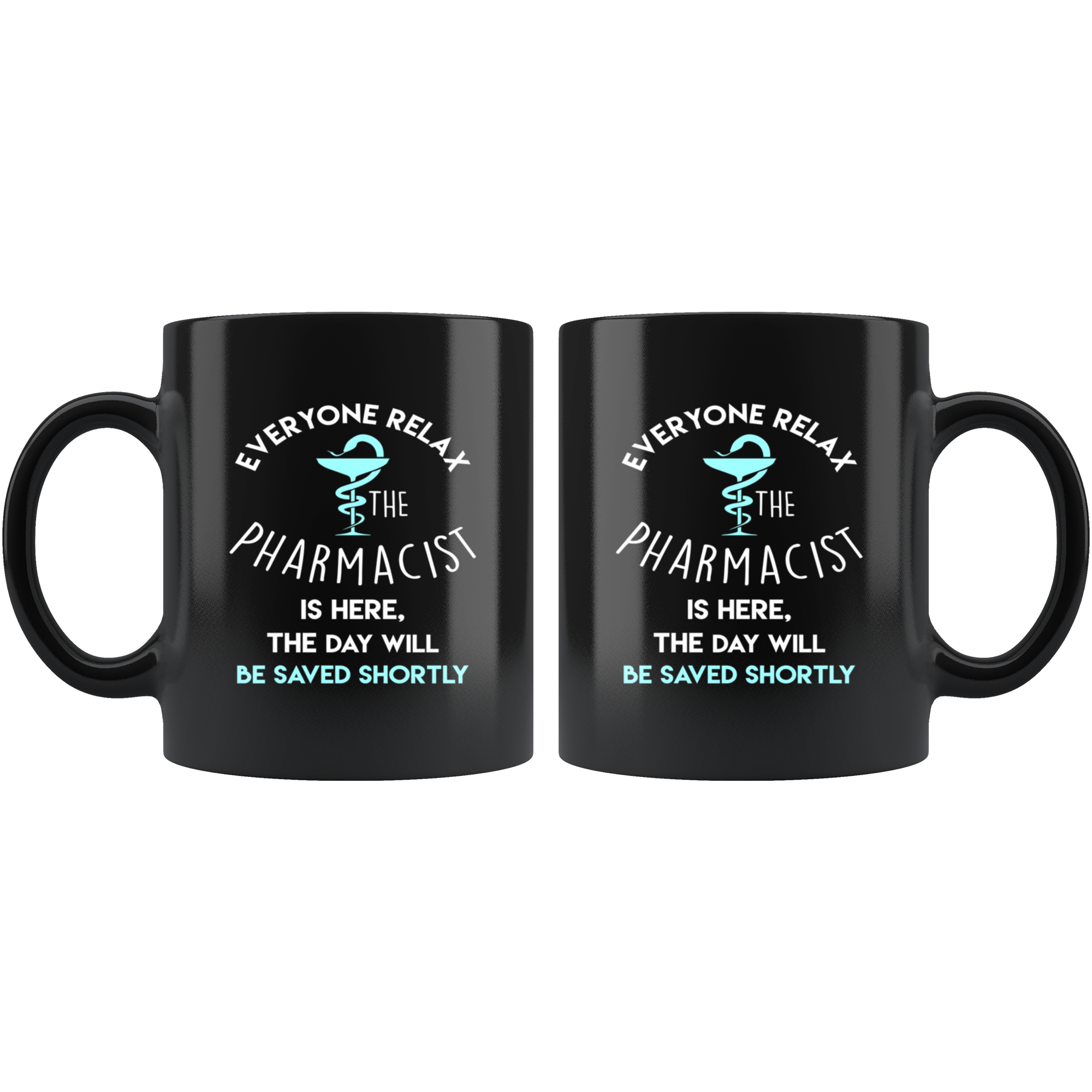 Pharmacist Everyone relax Gift, Christmas, Birthday Present for Pharmacist Black Mug