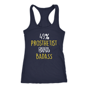 Prosthetist Gift,49% Prosthetist, Badass Woman's tank top, Racerback, Mens Tank top, Colleague gift, Profession, Summer Apparel