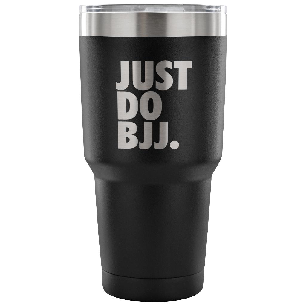 Just do BJJ Tumbler 30oz