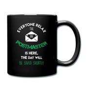 Everyone Relax the Postmaster is here Full Color Mug - black