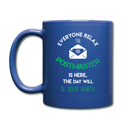 Everyone Relax the Postmaster is here Full Color Mug - royal blue