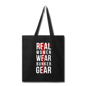 Real women wear bunker gear Tote Bag - black