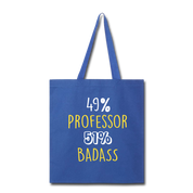 Professor Badass Tote Bag - royal blue