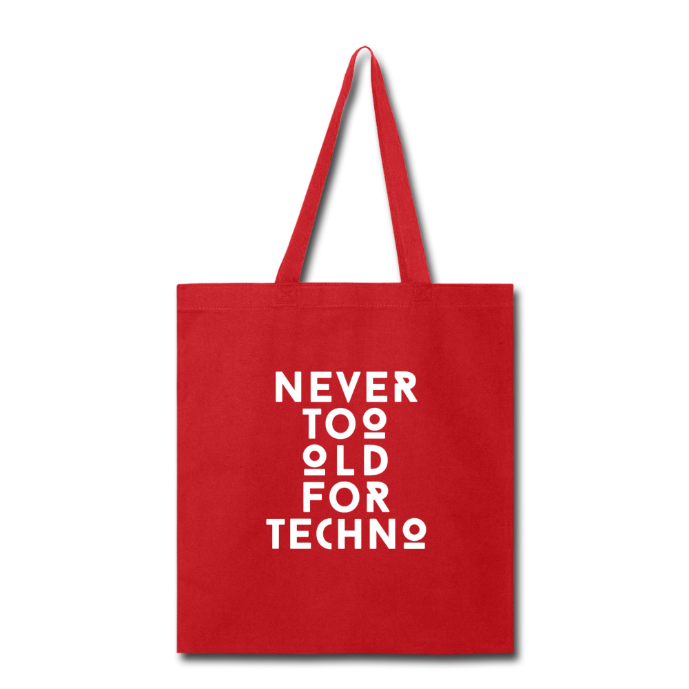 Never too old for Techno Cotton Tote Bag - red