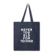 Never too old for Techno Cotton Tote Bag - navy