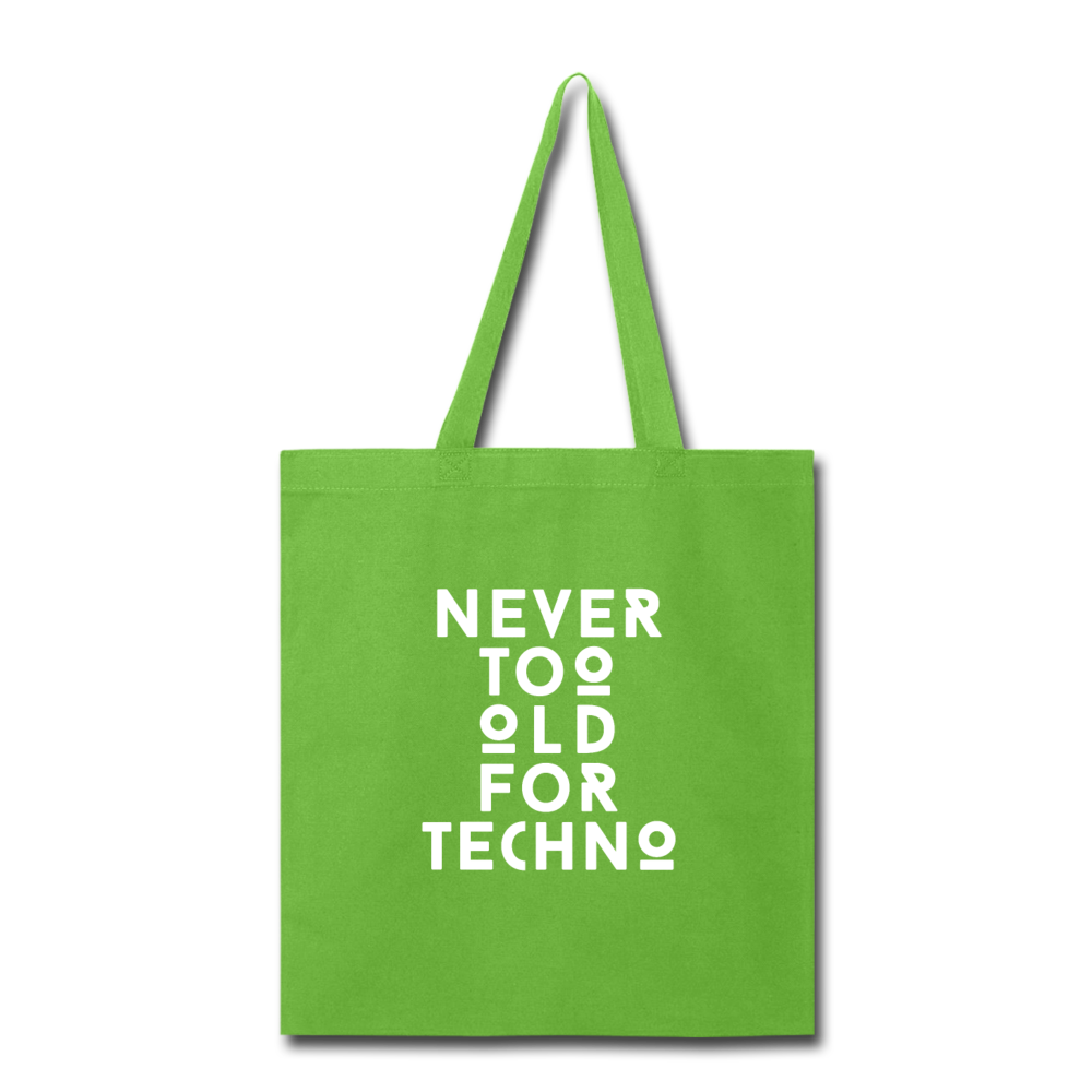 Never too old for Techno Cotton Tote Bag - lime green