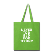 Never too old for Techno Cotton Tote Bag - lime green