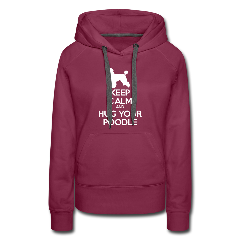 Keep Calm and Hug Your Poodle Women’s Premium Hoodie - burgundy