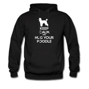 Keep Calm and Hug Your Poodle Unisex Hoodie - black