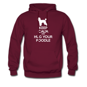 Keep Calm and Hug Your Poodle Unisex Hoodie - burgundy