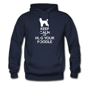 Keep Calm and Hug Your Poodle Unisex Hoodie - navy